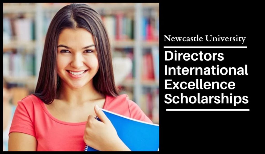 Directors International Excellence Scholarships at Newcastle University
