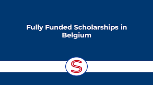 Fully Funded Belgium Scholarships