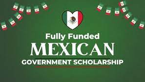 Fully Funded Mexico Scholarships